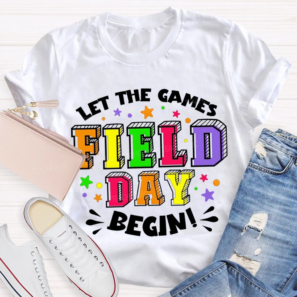 Let The Games Field Day Begin Colorful Star Teacher T-shirt
