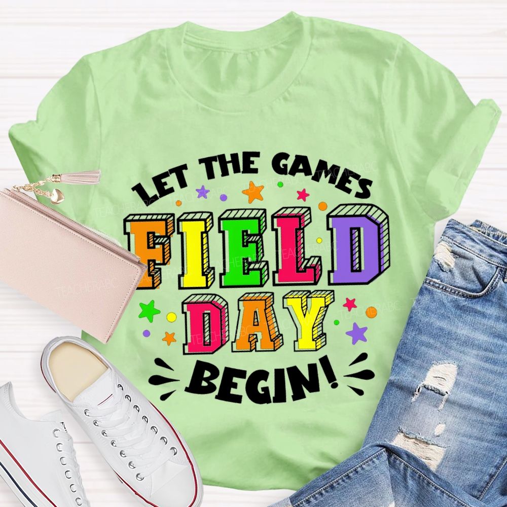 Let The Games Field Day Begin Colorful Star Teacher T-shirt