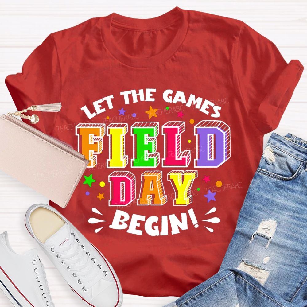 Let The Games Field Day Begin Colorful Star Teacher T-shirt