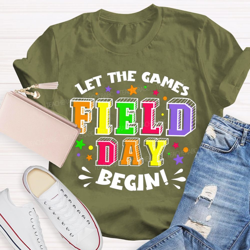 Let The Games Field Day Begin Colorful Star Teacher T-shirt