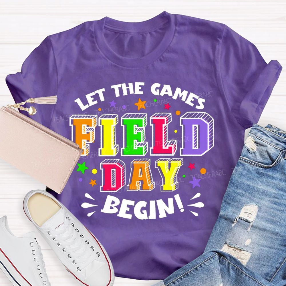 Let The Games Field Day Begin Colorful Star Teacher T-shirt