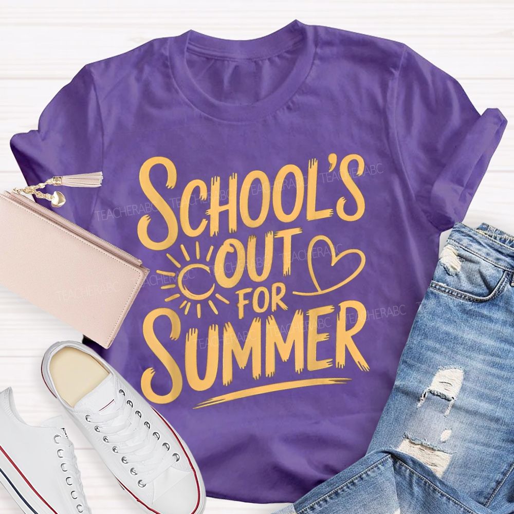 School's Out For Summer Sunshine Text Teacher T-shirt
