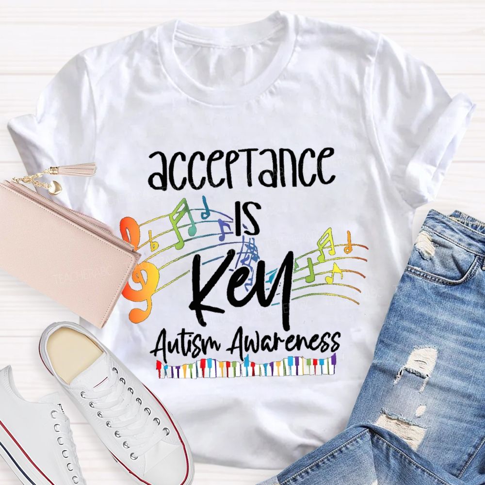 Acceptance Is Key Colorful notes Teacher T-shirt