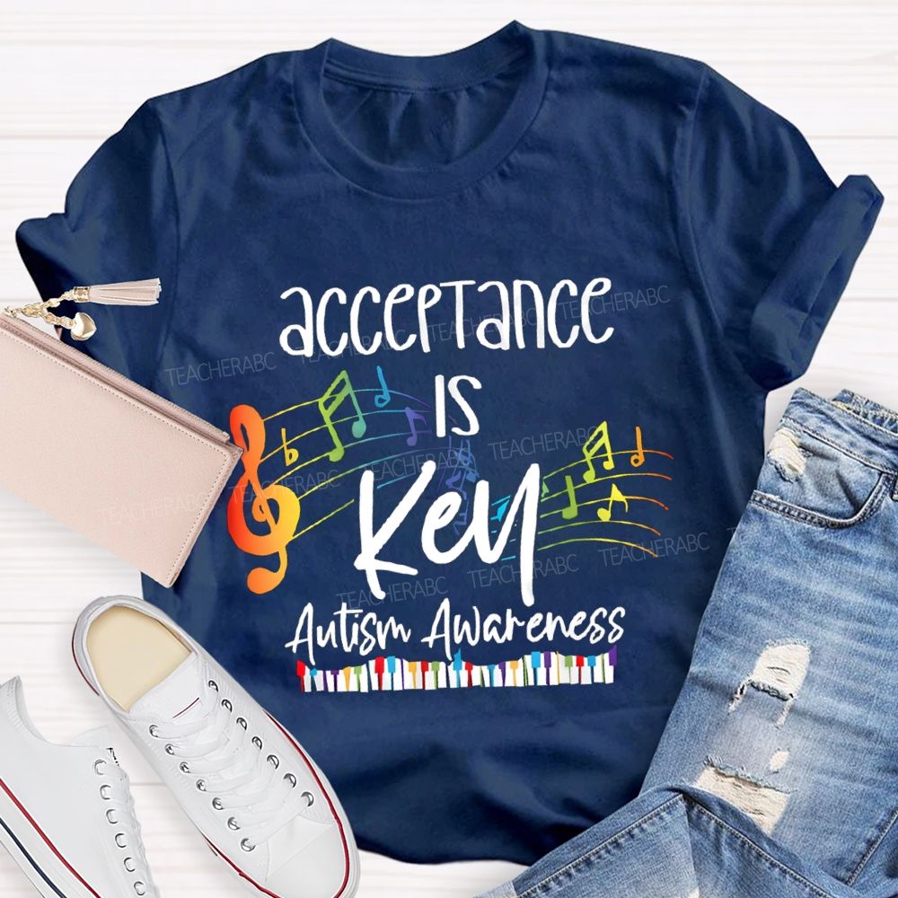Acceptance Is Key Colorful notes Teacher T-shirt