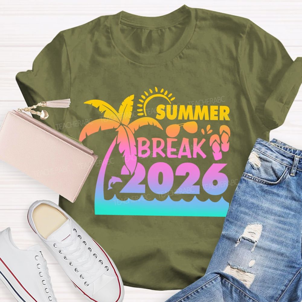 Summer Break 2026 Sunshine Vibes Teacher T-Shirt