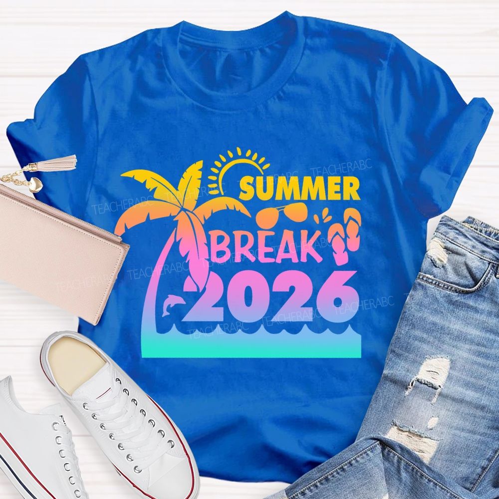 Summer Break 2026 Sunshine Vibes Teacher T-Shirt