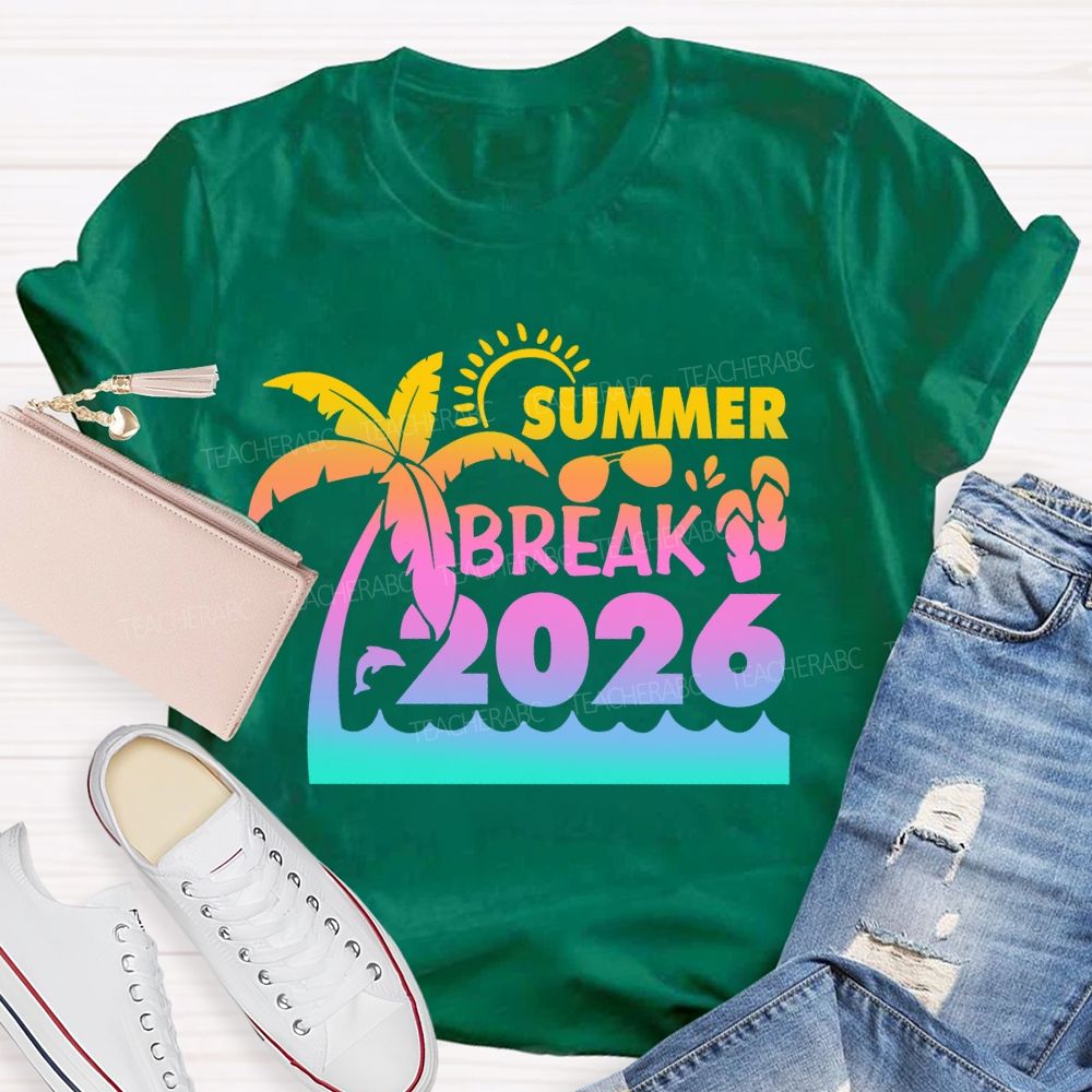 Summer Break 2026 Sunshine Vibes Teacher T-Shirt