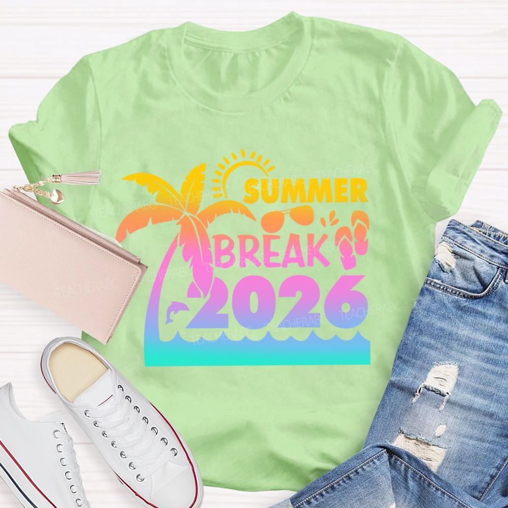 Summer Break 2026 Sunshine Vibes Teacher T-Shirt