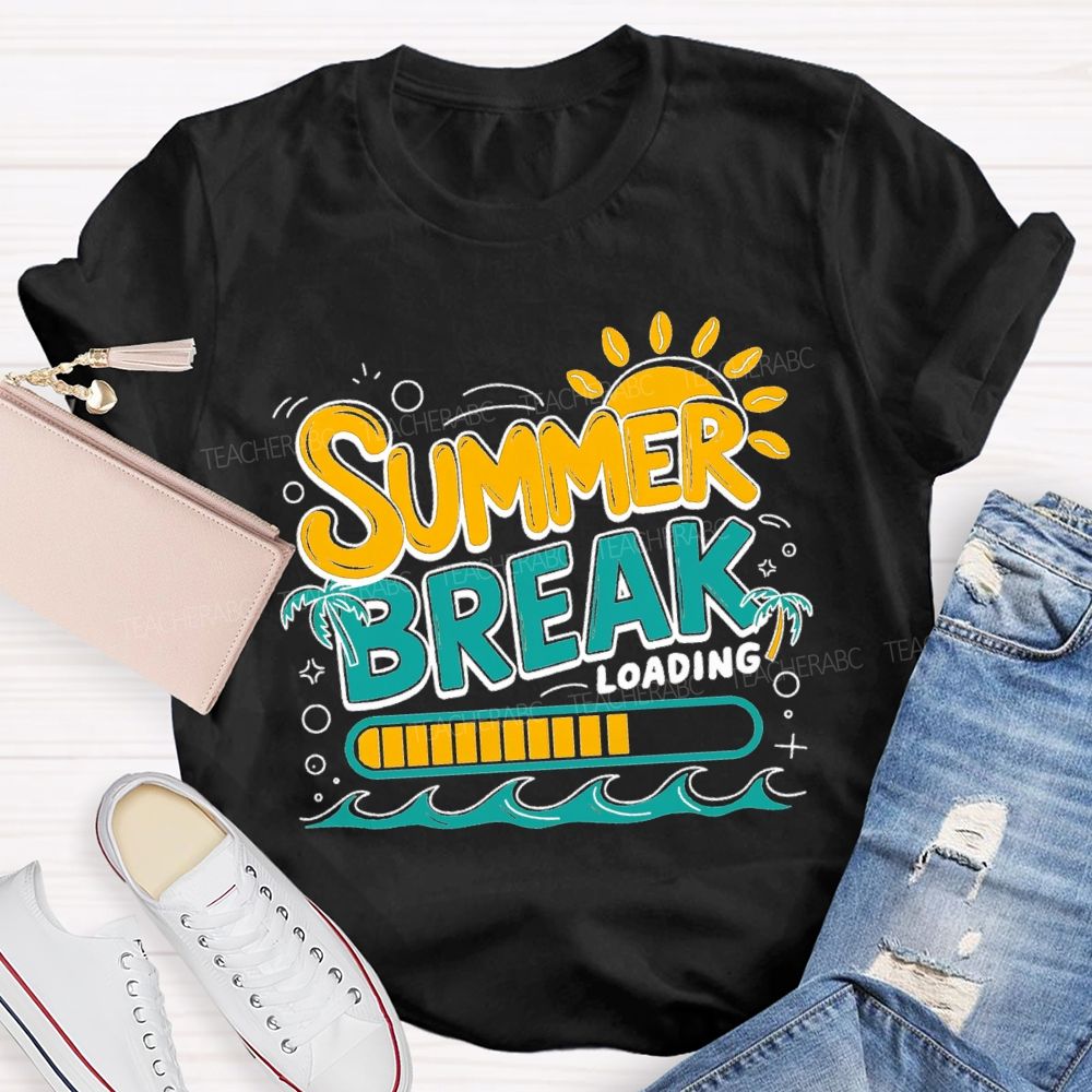 Summer Break Loading Sunshine Beach Teacher T-shirt