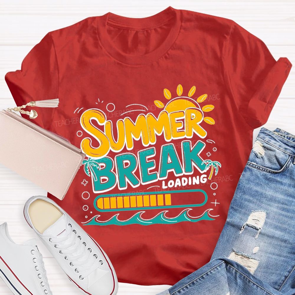 Summer Break Loading Sunshine Beach Teacher T-shirt