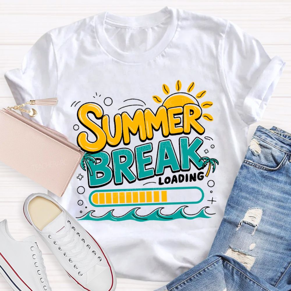 Summer Break Loading Sunshine Beach Teacher T-shirt