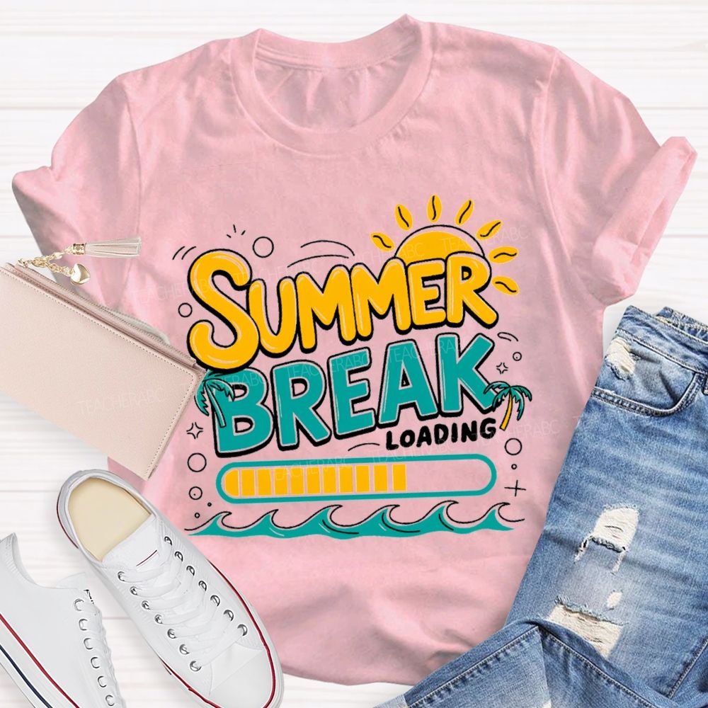 Summer Break Loading Sunshine Beach Teacher T-shirt