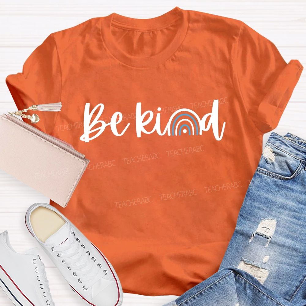Be Kind Blue Rainbow Teacher T-shirt