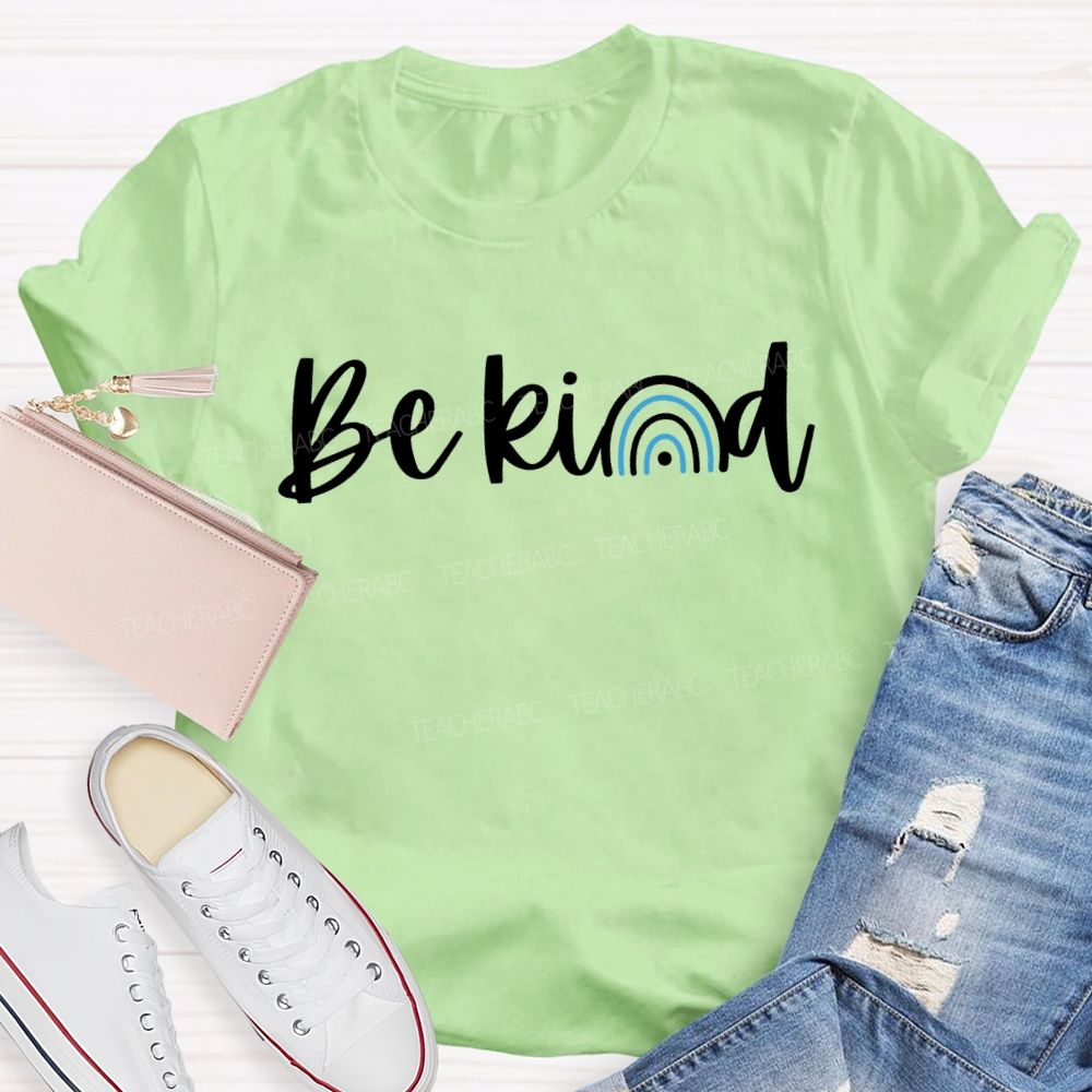 Be Kind Blue Rainbow Teacher T-shirt