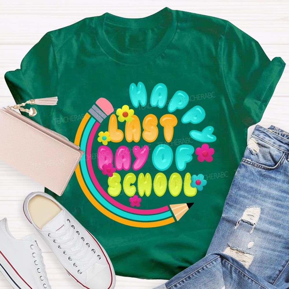 Happy Last Day Of School Pencil Circle Teacher T-Shirt