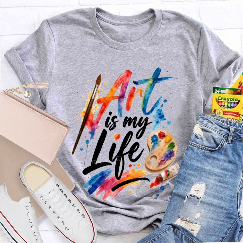 Art Is My Life Paintbrushes And Coloring Palettes Teacher T-shirt
