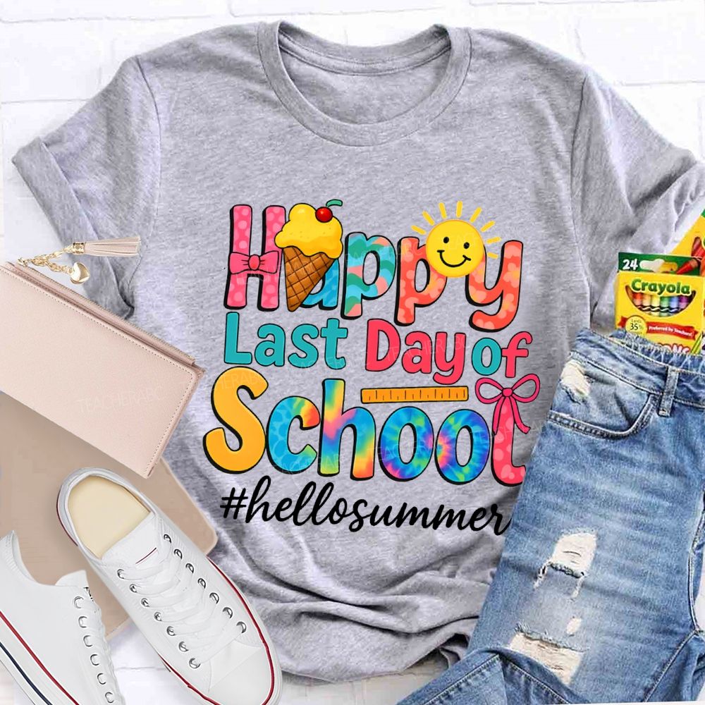 Happy Last Day Of School Hello Summer Teacher T-shirt