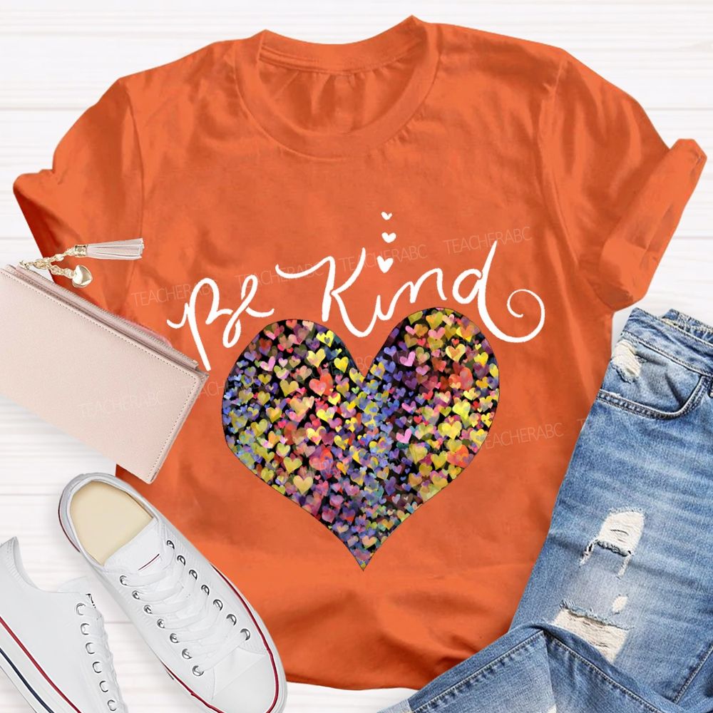 Be Kind Colorful Heart Print Teacher T-shirt