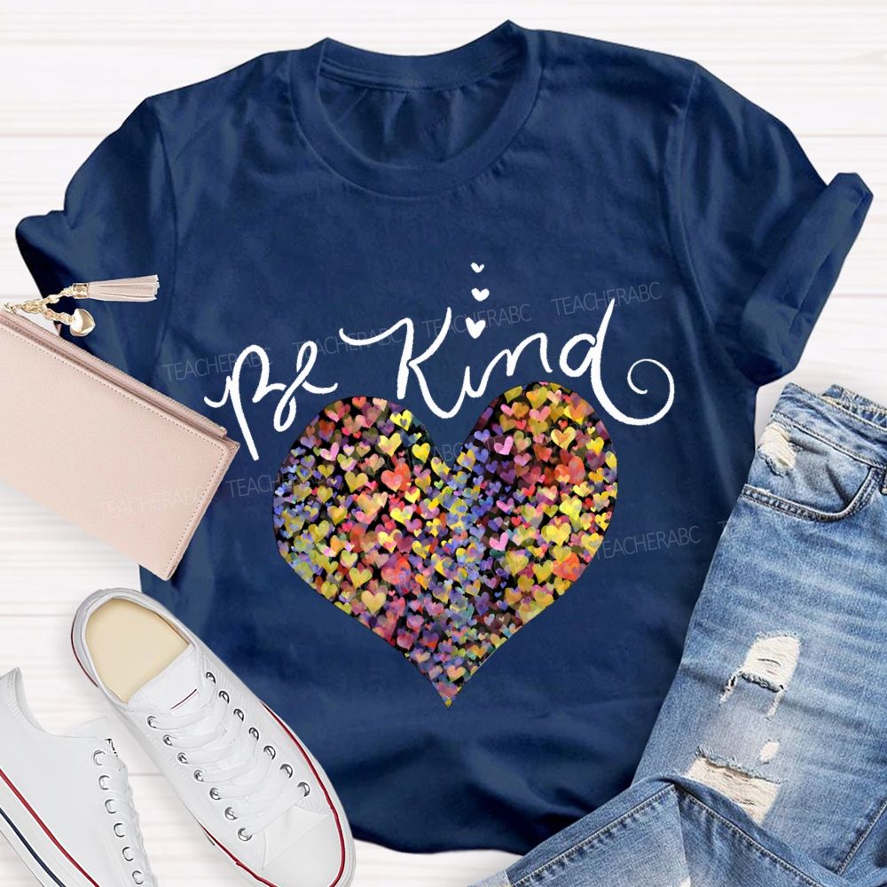 Be Kind Colorful Heart Print Teacher T-shirt