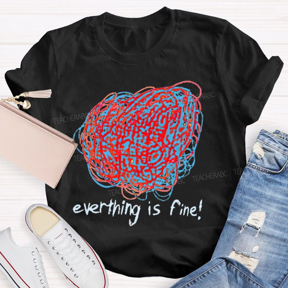 Everything Is Fine Graphics Line Teacher T-shirt