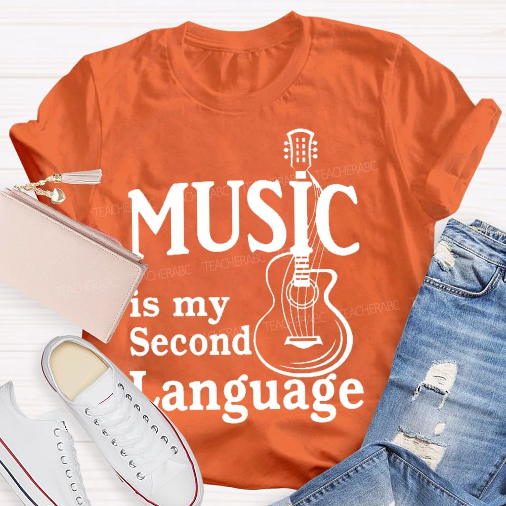 Music Is My Second Language Letter Teacher T-shirt