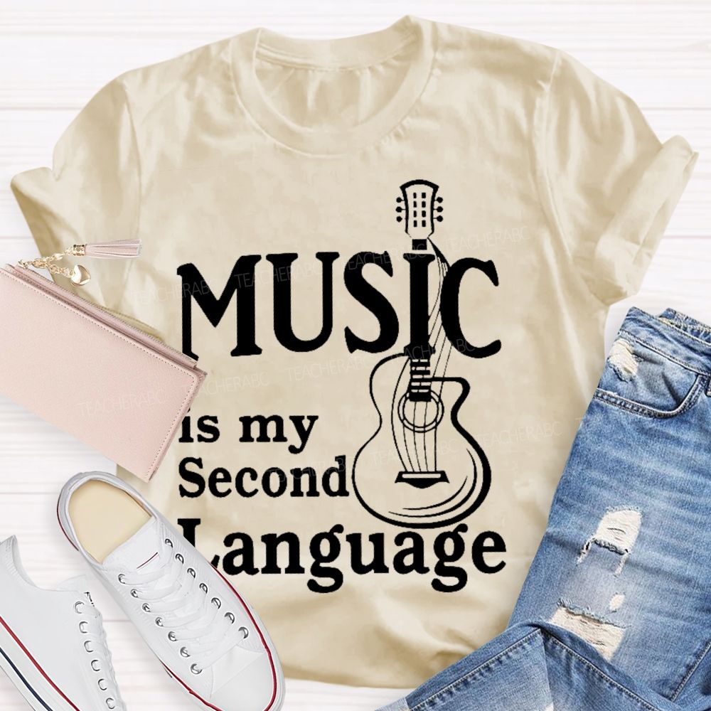 Music Is My Second Language Letter Teacher T-shirt