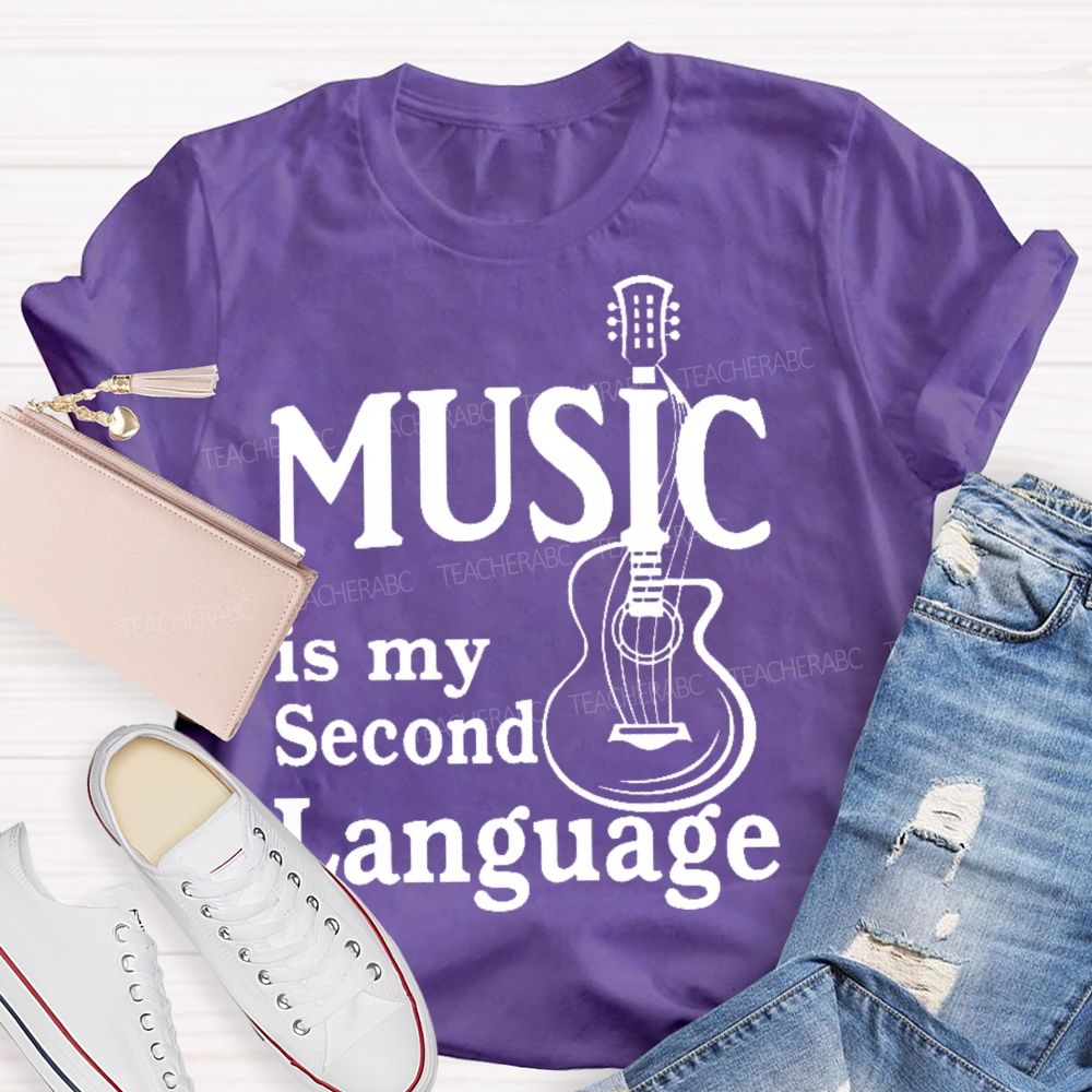 Music Is My Second Language Letter Teacher T-shirt