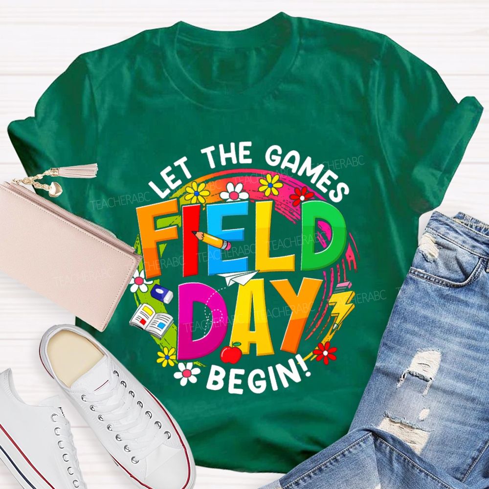 Let The Games Begin Field Day Flowers Apples Teacher T-Shirt