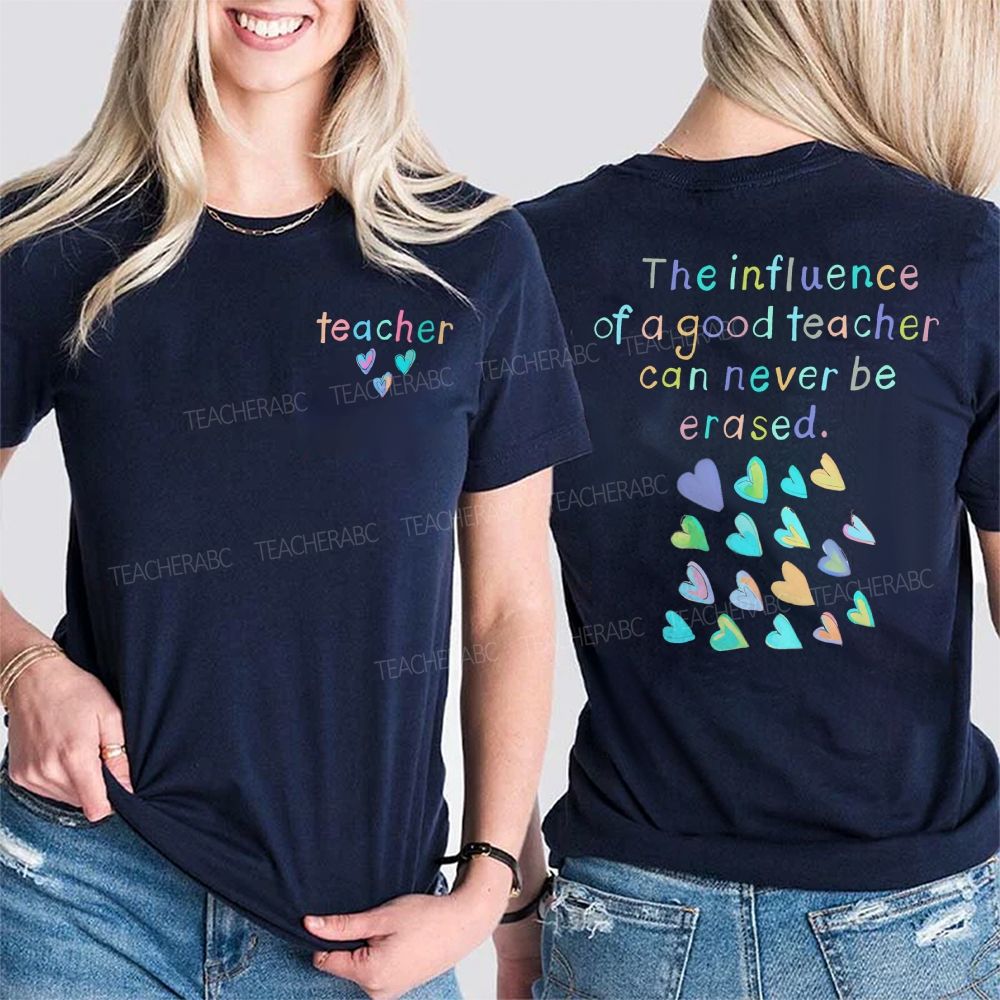 The Influence Of A Good Teacher Can Never Be Erased Double Printed T-shirt