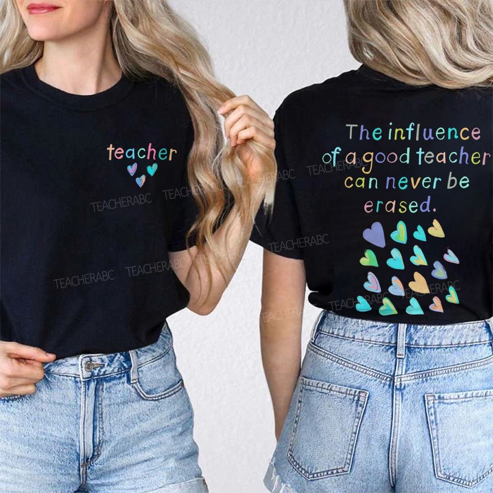 The Influence Of A Good Teacher Can Never Be Erased Double Printed T-shirt