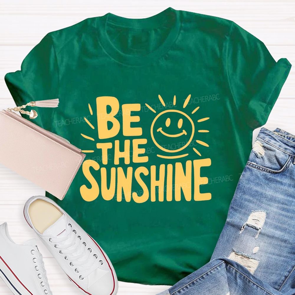 Be The Sunshine Happy Face Teacher T-Shirt