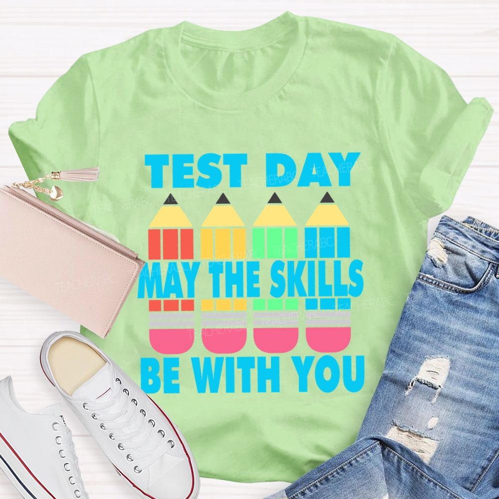 May The Skills Be With You Colorful Pencils Teacher T-Shirt