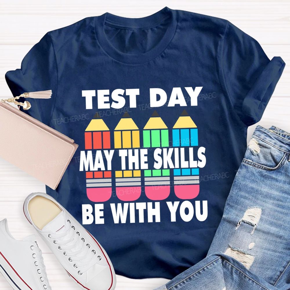 May The Skills Be With You Colorful Pencils Teacher T-Shirt