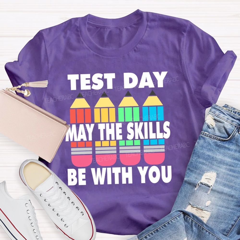 May The Skills Be With You Colorful Pencils Teacher T-Shirt