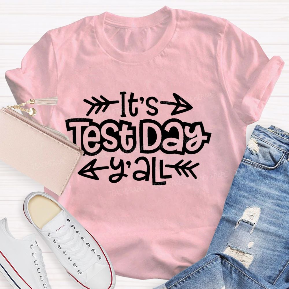 It's Test Day Y'all Minimalist Typography Teacher T-Shirt