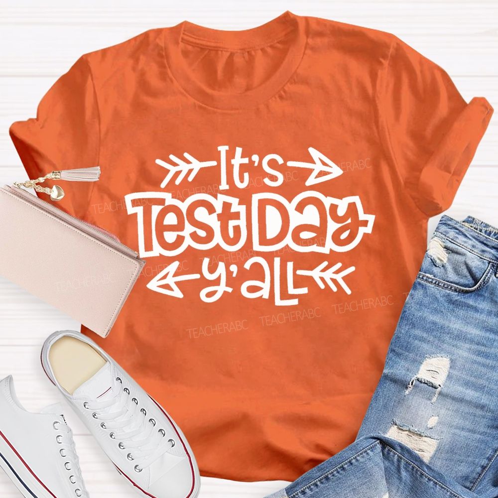 It's Test Day Y'all Minimalist Typography Teacher T-Shirt