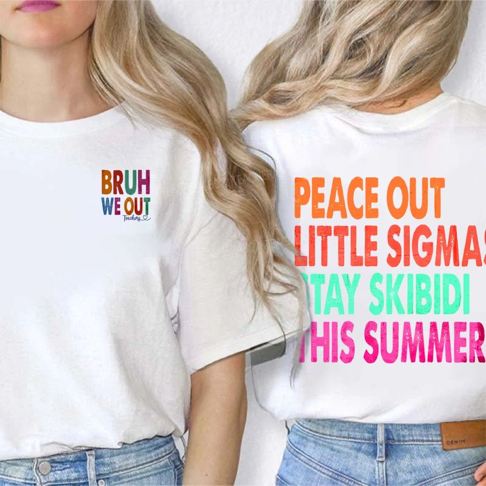 Bruh We Out Teachers Peace Out Little Sigmas Stay Skibidi This Summer Double Printed T-shirt