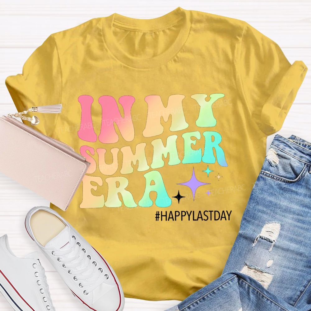 In My Summer Era Happy Last Day Teacher T-Shirt