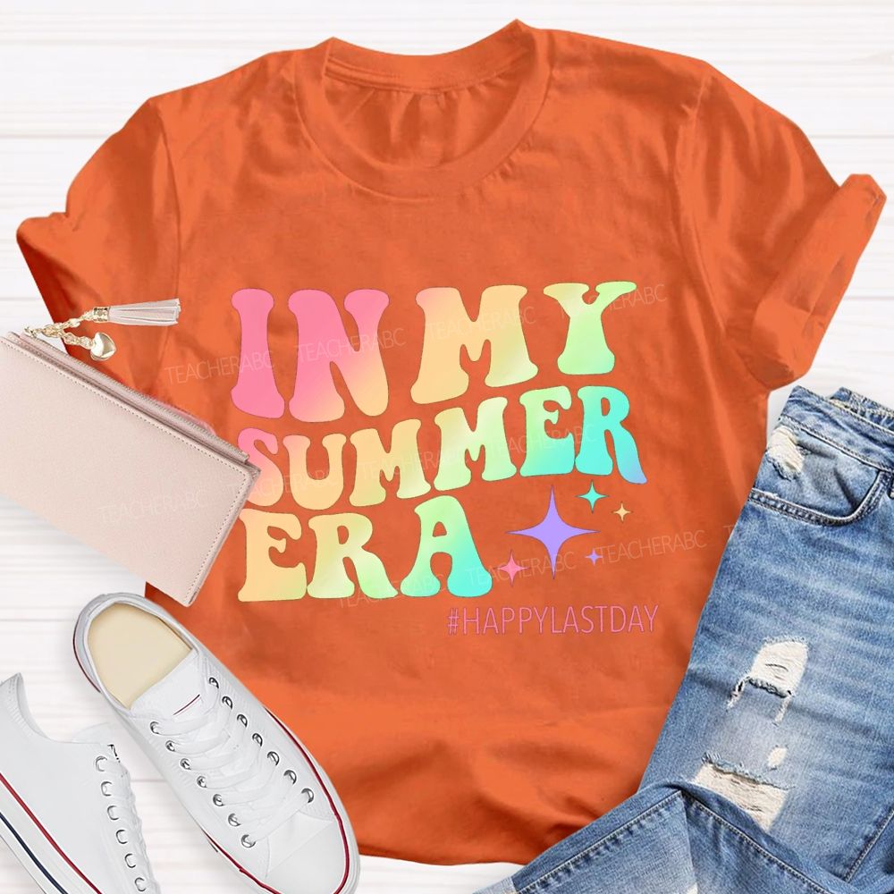 In My Summer Era Happy Last Day Teacher T-Shirt