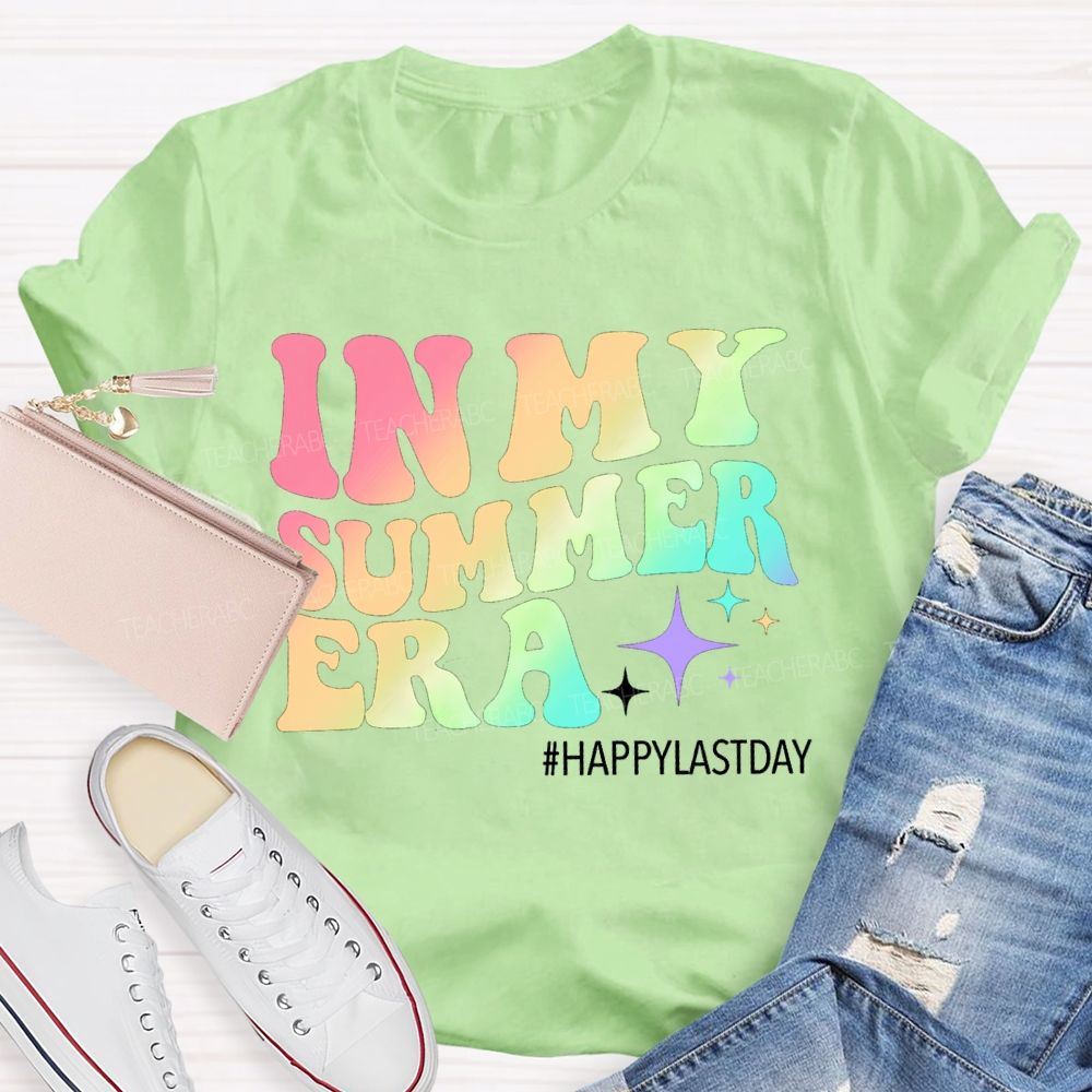 In My Summer Era Happy Last Day Teacher T-Shirt