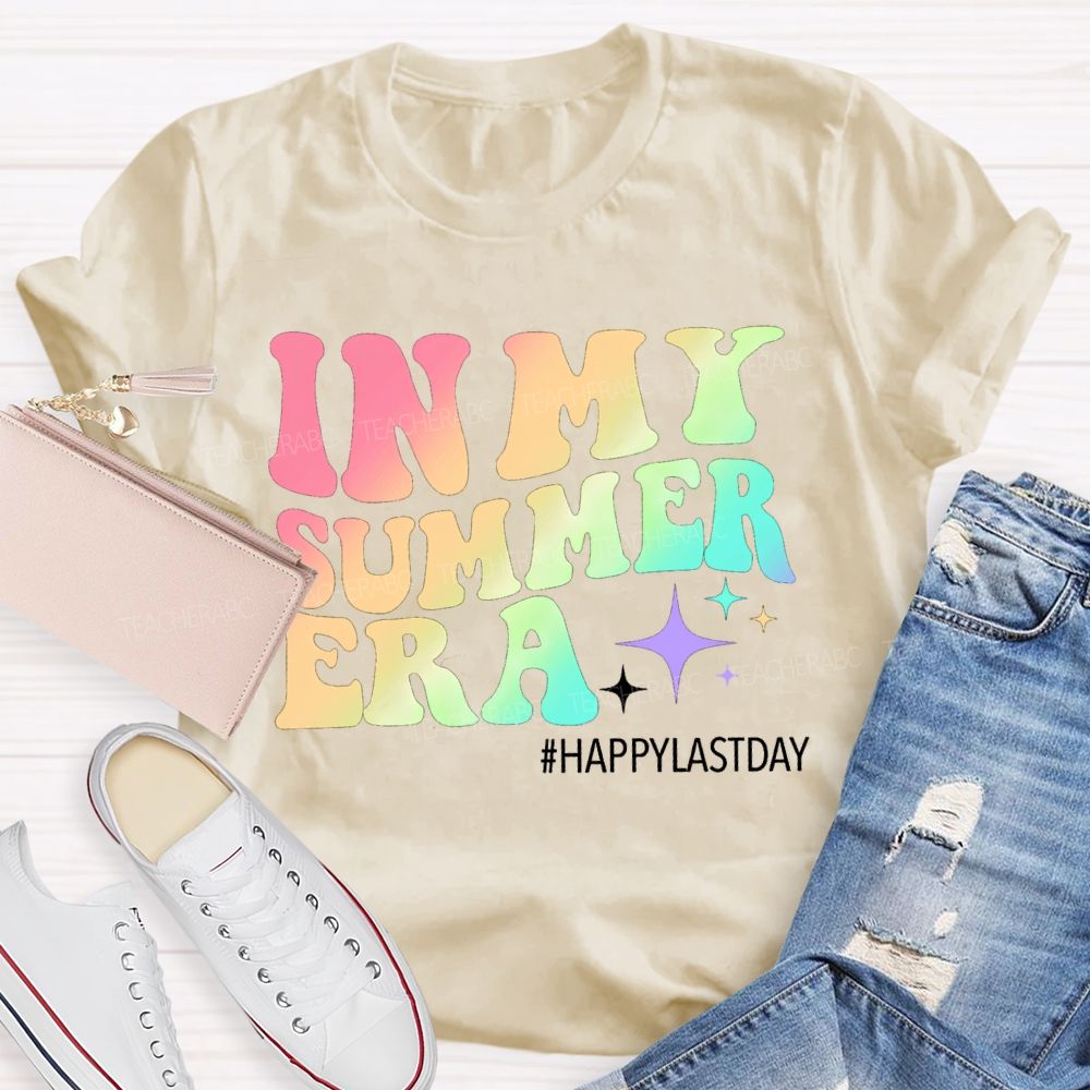 In My Summer Era Happy Last Day Teacher T-Shirt