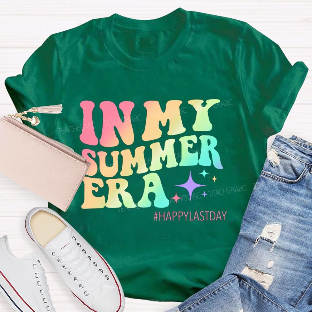 In My Summer Era Happy Last Day Teacher T-Shirt