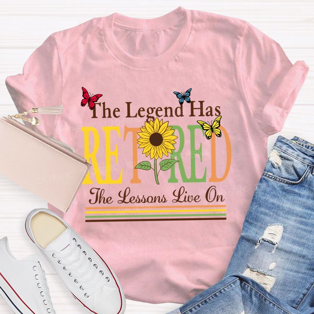 The Legend Has Retired The Lessons Live On Teacher T-Shirt