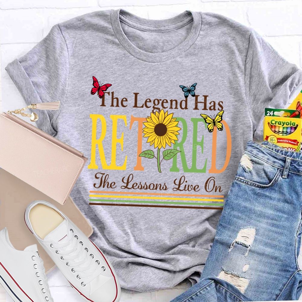 The Legend Has Retired The Lessons Live On Teacher T-Shirt