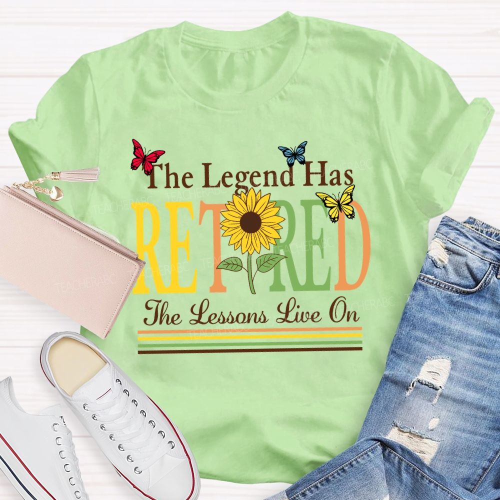 The Legend Has Retired The Lessons Live On Teacher T-Shirt