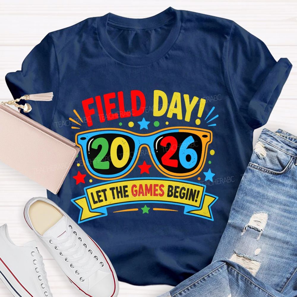 Field Day 2026 Let The Games Begin Teacher T-shirt