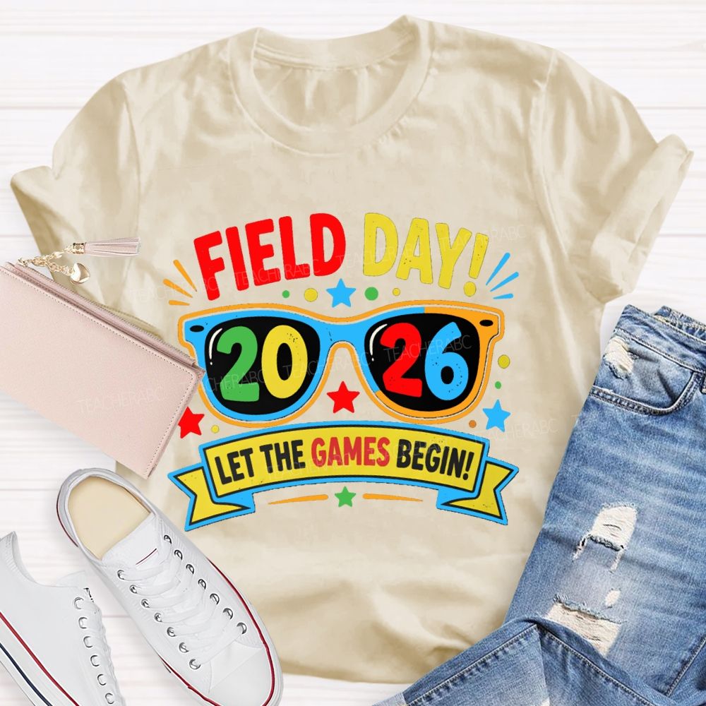 Field Day 2026 Let The Games Begin Teacher T-shirt