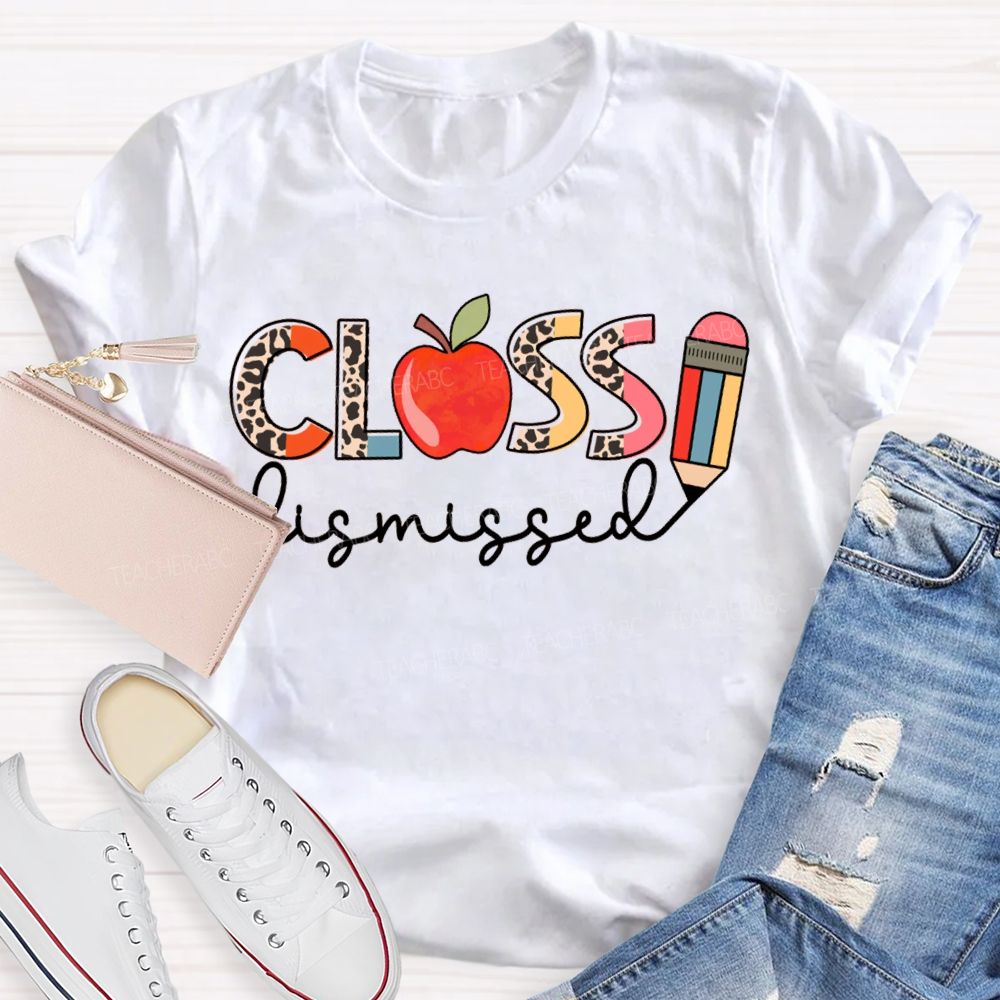 Class Dismissed Apple Pencil And Leopard Print Font Teacher T-shirt