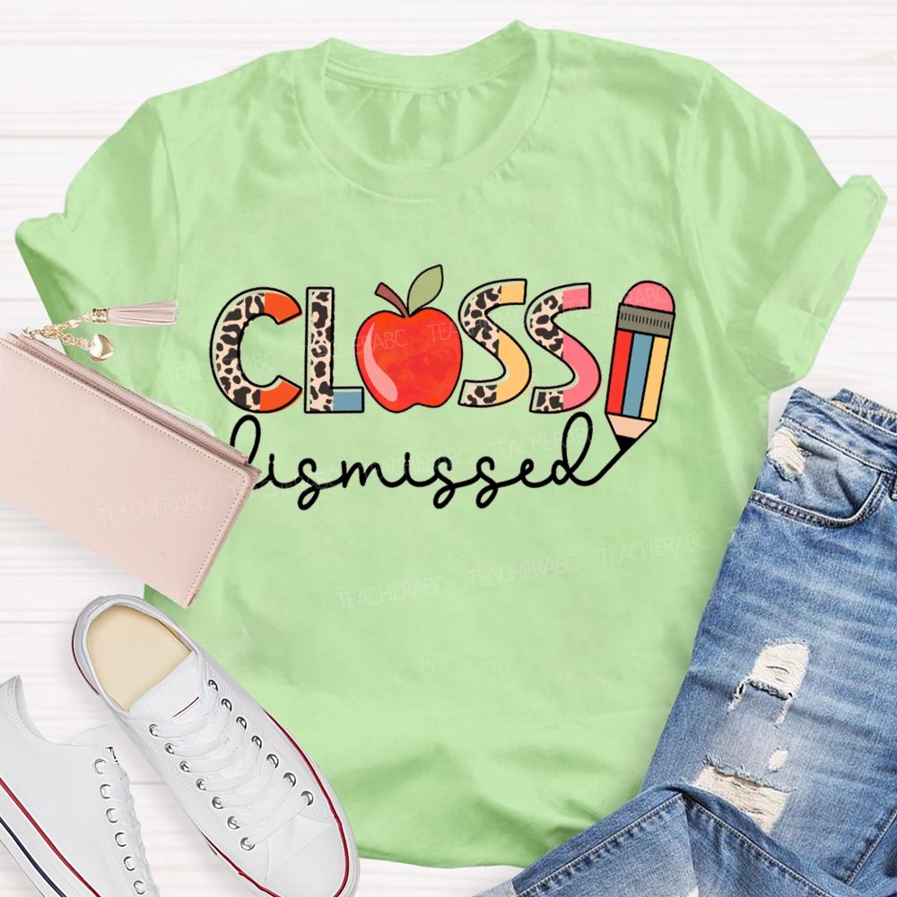 Class Dismissed Apple Pencil And Leopard Print Font Teacher T-shirt