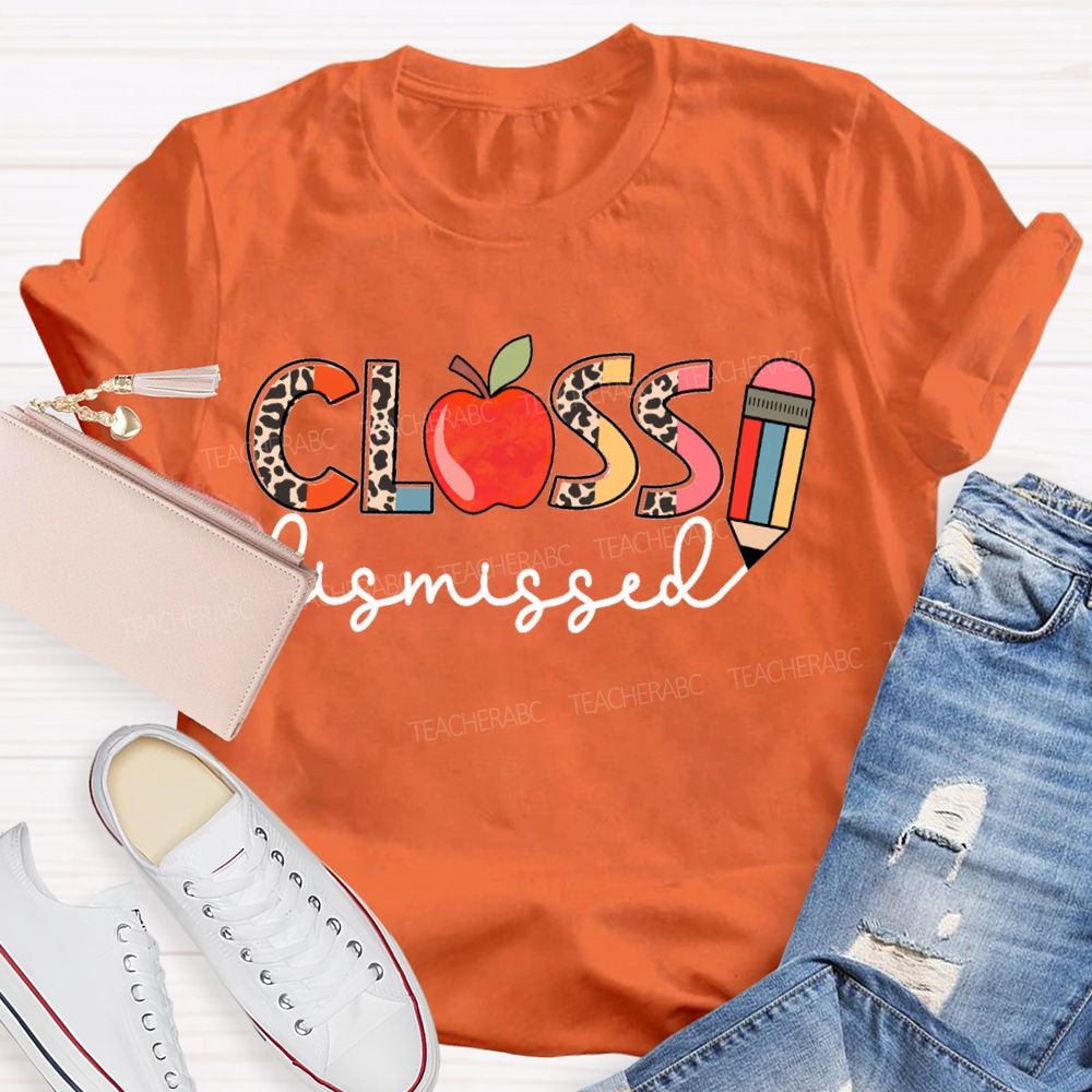 Class Dismissed Apple Pencil And Leopard Print Font Teacher T-shirt